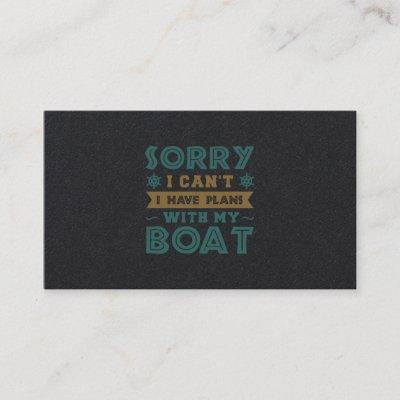 1.Sorry I Cant I have Plans With My Boat