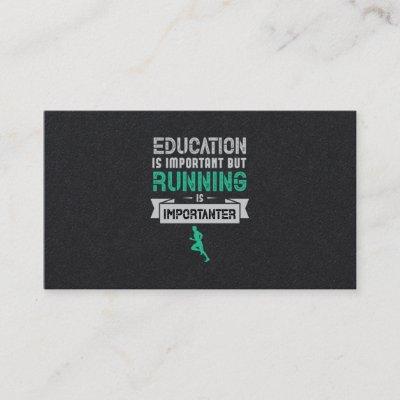 23.Education Is Important But Running Is Important