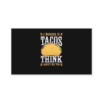 30.Cinco De Mayo I Wonder If Tacos Think About Me