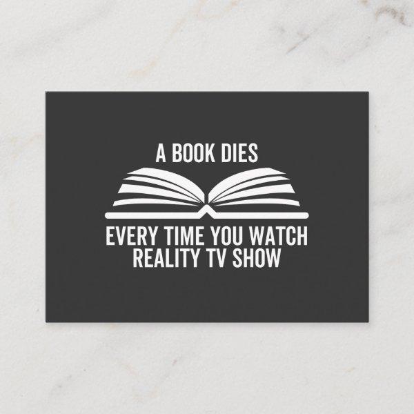 A Book Dies Every Time You Watch Reality Tv show
