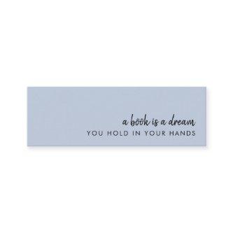 A Book is a Dream | Modern Blue Mini Bookmark Card