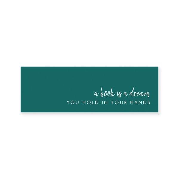A Book is a Dream | Teal Green Mini Bookmark Card