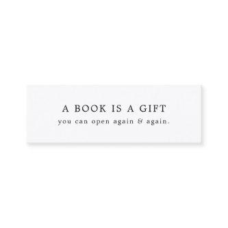 A Book it a Gift Modern Minimal Mini Bookmark Card