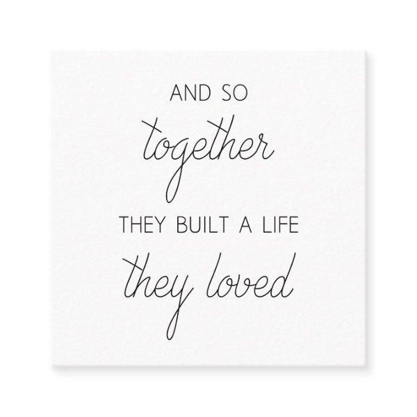 And So Together They Built A Life They Loved Square