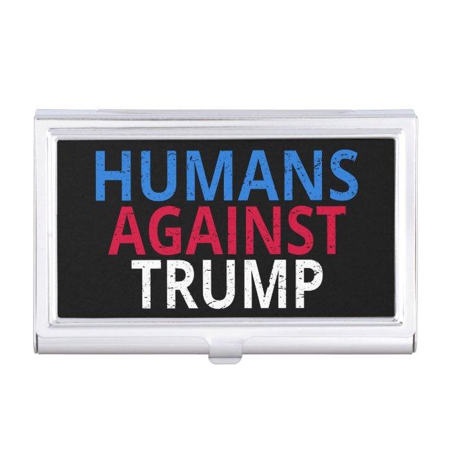 Anti-Trump - Humans Against Trump Case