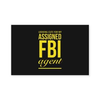 Assigned FBI agent funny quotes yellow