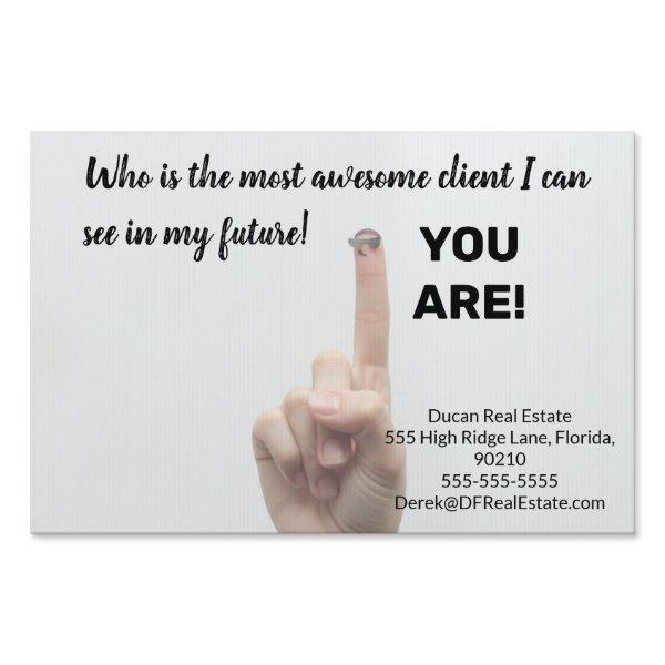 Awesome client  real estate marketing sell  postca sign