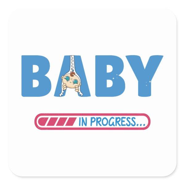 Baby in progress  square sticker
