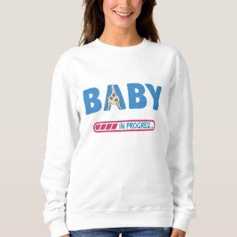 Baby in progress  T-Shirt Sweatshirt