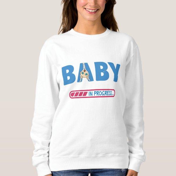 Baby in progress  T-Shirt Sweatshirt