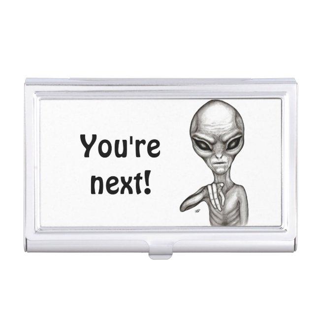 Bad Alien , You're next ! Case