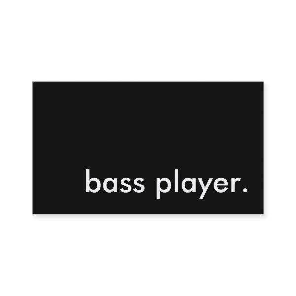 bass player.