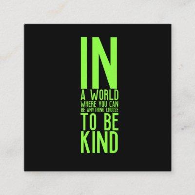 Be kind in a world funny inspirational quote calling card