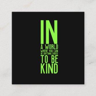 Be kind in a world funny inspirational quote square