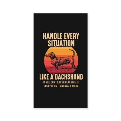 Be like a Dachshund Sarcastic Wiener Dog owner