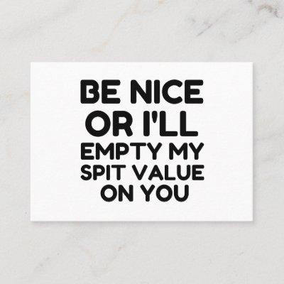 Be nice empty spit valve