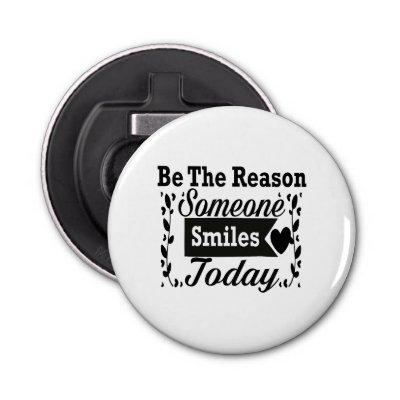 Be The Reason Someone Smiles Today Gift Box Bottle Opener