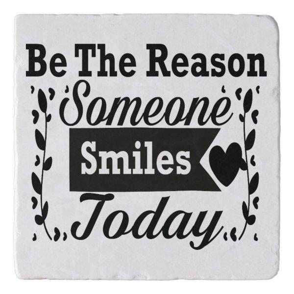 Be The Reason Someone Smiles Today Gift Box Trivet