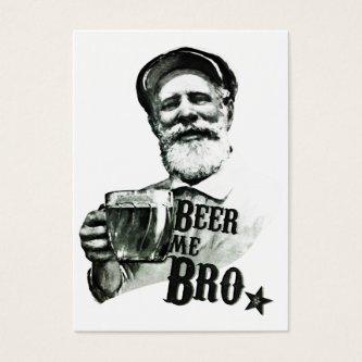 Beer me Bro