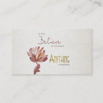 BELIEVE IN YOURSELF, ANYTHING POSSIBLE RUST FLORAL