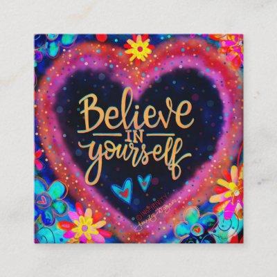 “Believe in Yourself ” Inspirivity kindness cards