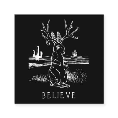 Believe Jackalope Cryptid Rabbit Bunny Apparel Square