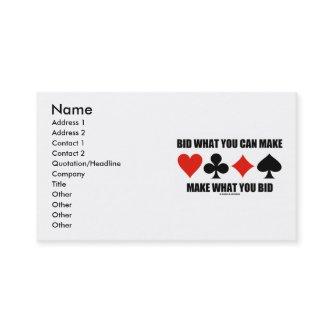Bid What You Can Make Make What You Bid (Bridge)