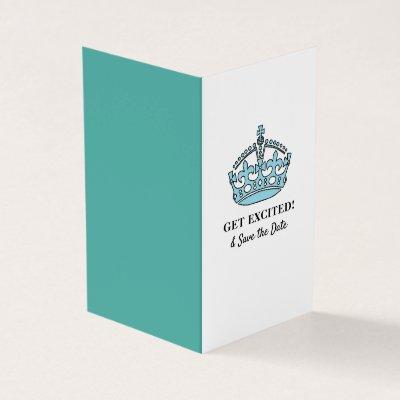 Blue Royal Crown, Get Excited & Save the Date Card