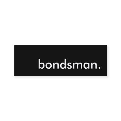 bondsman. mini