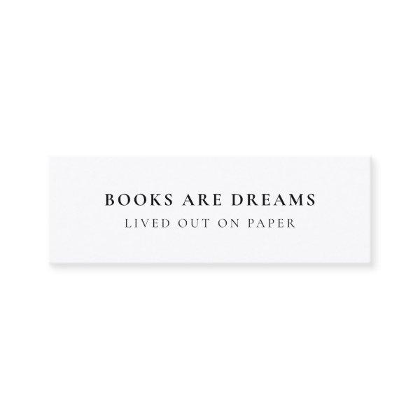 Books are Dreams | Minimalist Bookmark Card