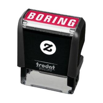 BORING Unprofessional Sarcasm Humor Funny Joke Self-inking Stamp