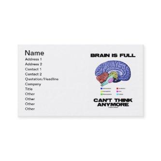 Brain Is Full Can't Think Anymore (Brain Anatomy)