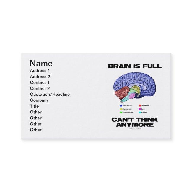 Brain Is Full Can't Think Anymore (Brain Anatomy)
