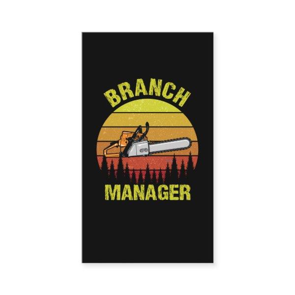 Branch Manager Forest Humor Chainsaw Lumberjack