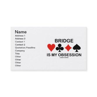 Bridge Is My Obsession (Card Suits Bridge Humor)