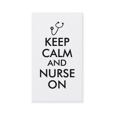 Keep Calm and Nurse On Stethoscope