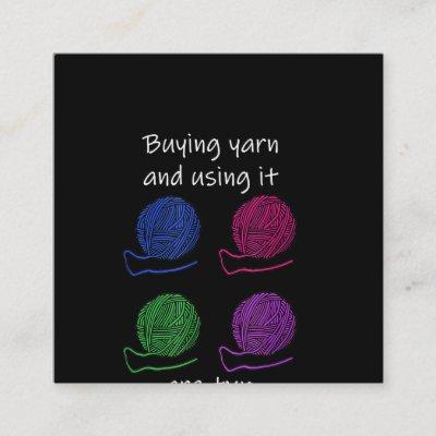 Buying Yarn And Using It Are Two Different Hobbies Square