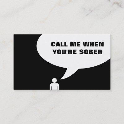 call me when you're sober