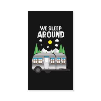 Camping Gift - We Sleep Around Camper