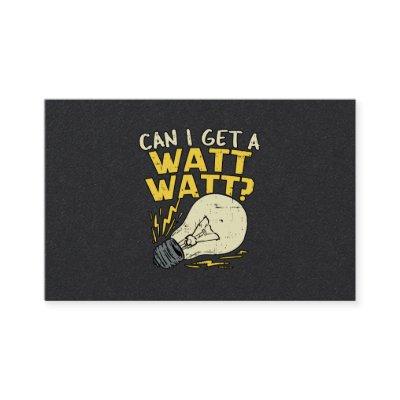 Can I Get A Watt Watt? Electrician Electrical Gift