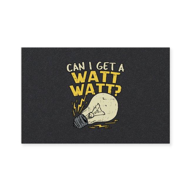 Can I Get A Watt Watt? Electrician Electrical Gift