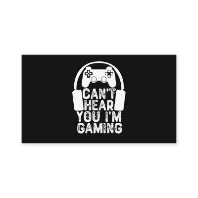 Can't Hear You I'm Gaming