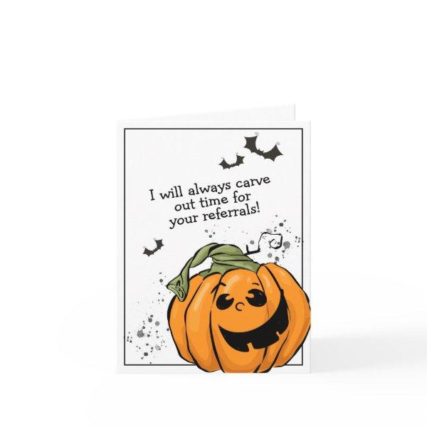 Carve out Time for Your Referrals Halloween Card