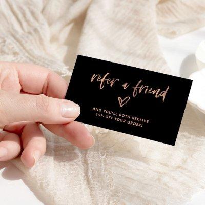 Casual Script and Heart | Faux Rose Gold and Black Referral Card