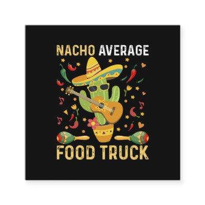 Cinco De Mayo Chef Nacho Average Food Truck Square
