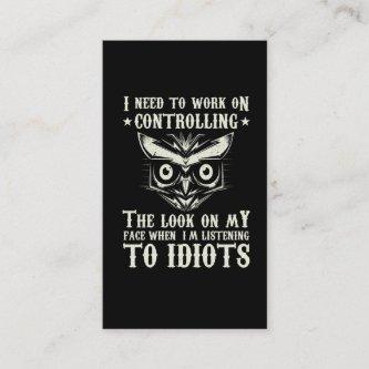 Controlling My Face Sarcastic Owl Lover smart guy
