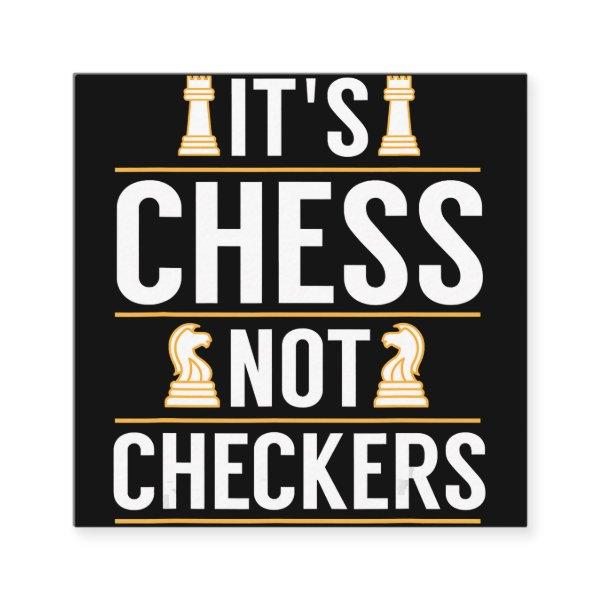 cool its chess not checkers checkers players gift square