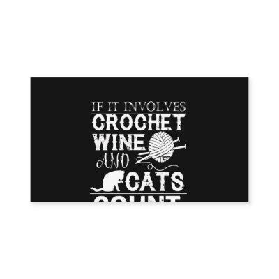 Crochet Lover|Crochet Wine And Cat Count