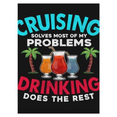 Cruising Solves Most Of MY Problems Drinking Menu