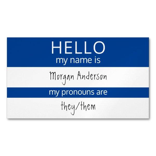 Custom HELLO My Name Pronouns Is Badge  Magnet